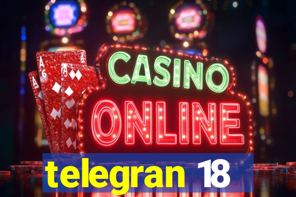 telegran 18